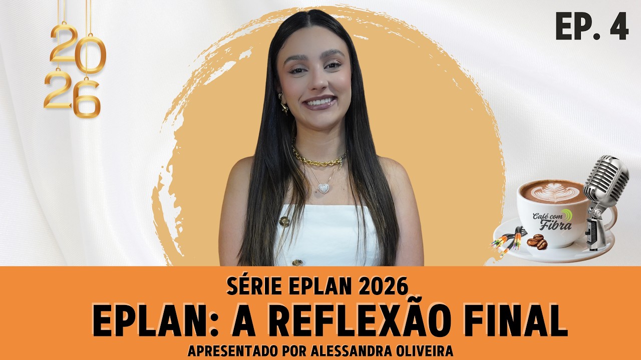EPLAN: A REFLEXÃO FINAL – SÉRIE EPLAN 2026 – EP4